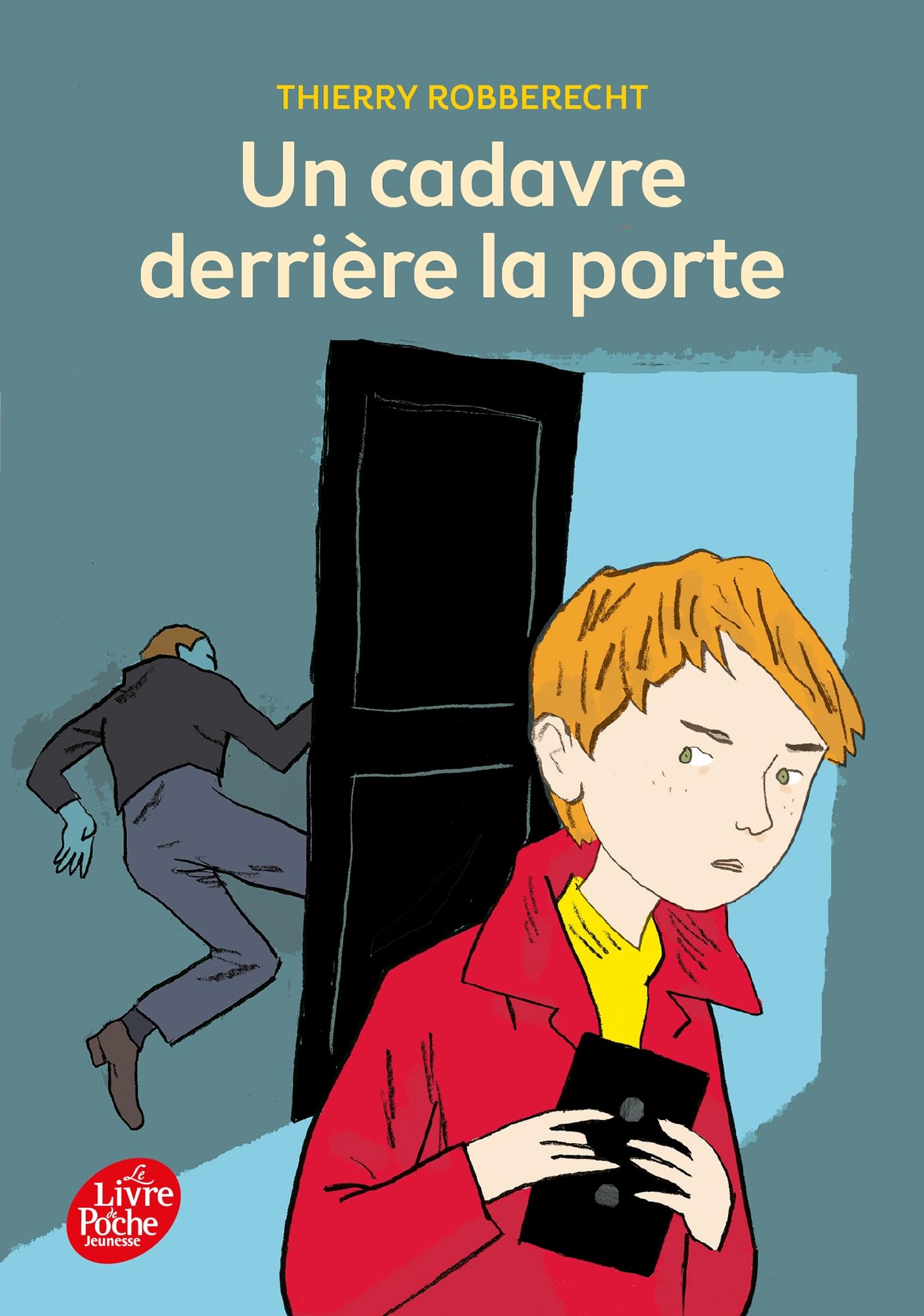 Un cadavre derrière la porte de Thierry Robberecht